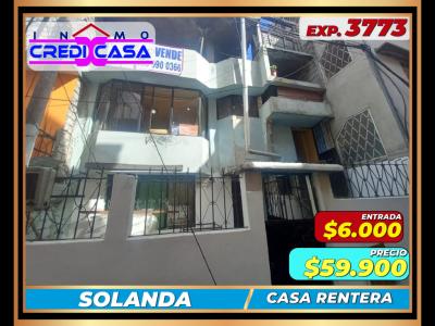 CxC Venta Casa Rentera, Solanda, Exp. 3773, 232 mt2, 6 dormitorios